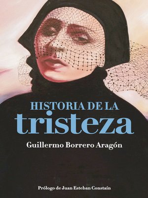 cover image of HISTORIA DE LA TRISTEZA